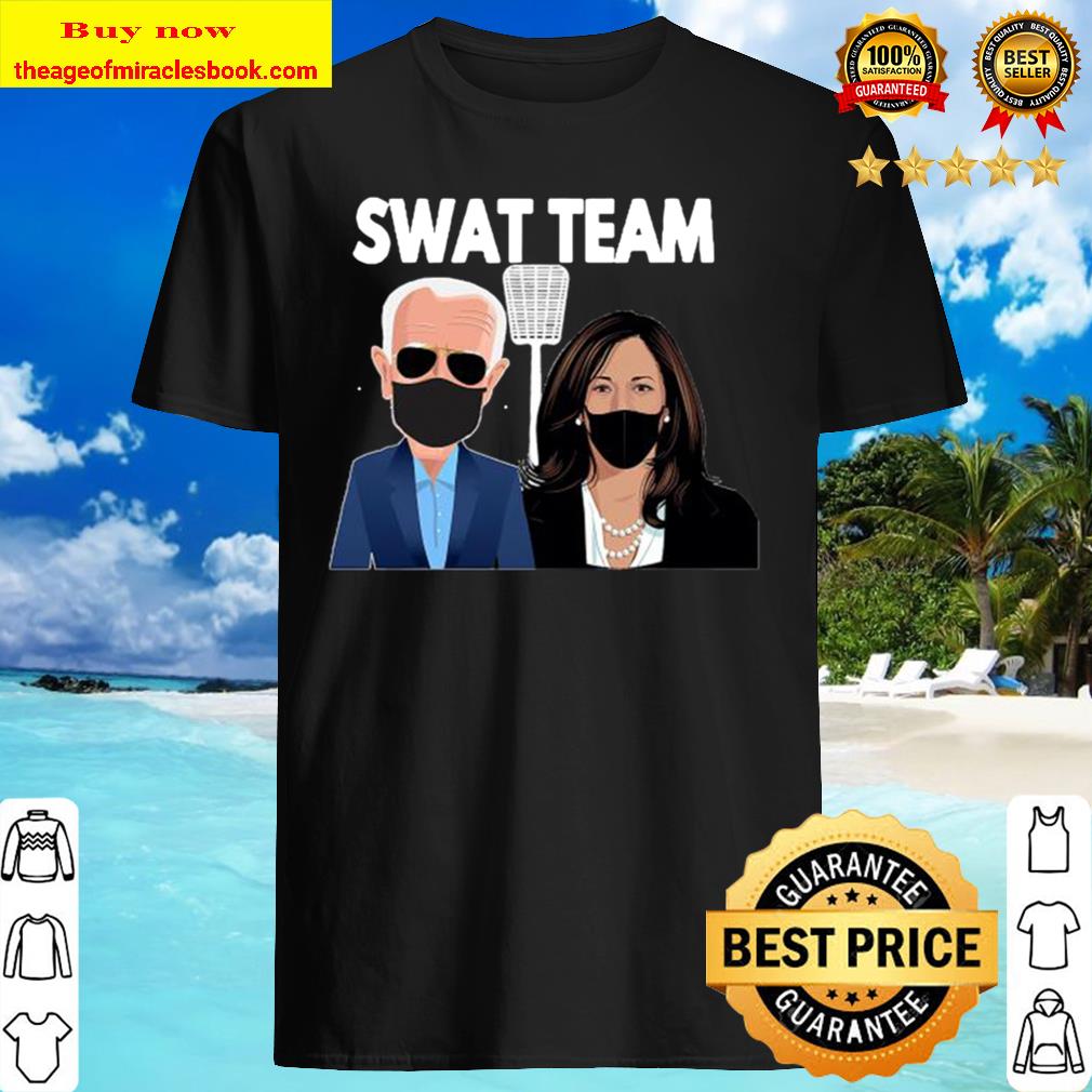 Biden kamala fly swatter swat team Shirt, Hoodie, Tank top, Sweater
