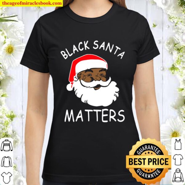 Black Santa Matters Classic Women T-Shirt