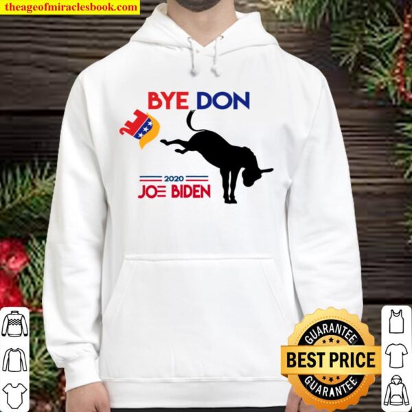 Bye Don Anti Trump-Funny Joe Biden 2020 Hoodie