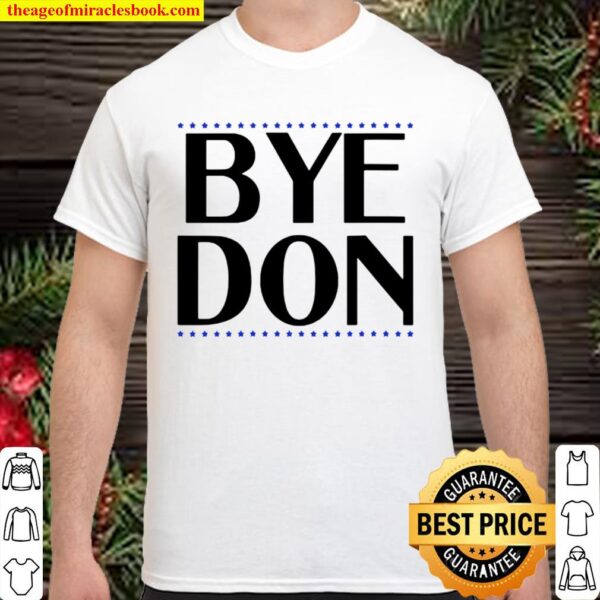 Bye Don Shirt Funny Joe Biden Shirt