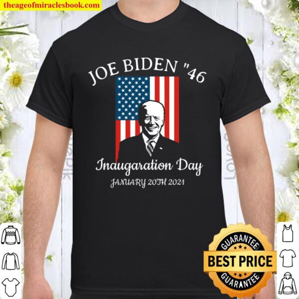 CONGRATULATIONS JOE BIDEN 46. HAPPY INAUGARATION DAY GIFT Shirt