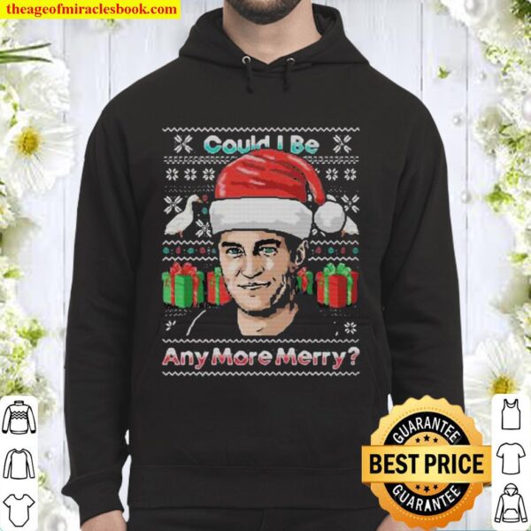 Charlie could i be any more merry ugly christmas Hoodie