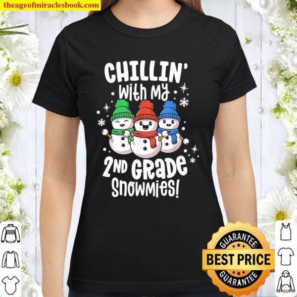 Chillin With My Snowmies Shirt 2nd Grade Teacher Christmas Classic Women T-Shirt