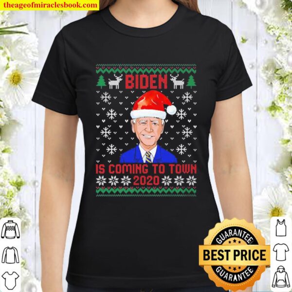 Christmas Biden is coming to town 2020 Funny Joe Biden Kamala Harris U Classic Women T-Shirt