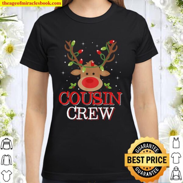 Christmas Cousin Crew Funny Reindeer Matching Pajama Classic Women T-Shirt
