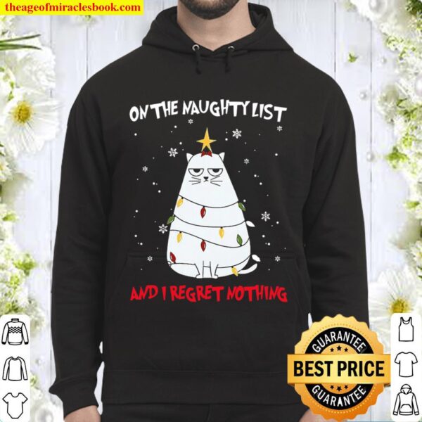 Christmas Tree Cat On The Naughty List And I Regret Nothing Hoodie
