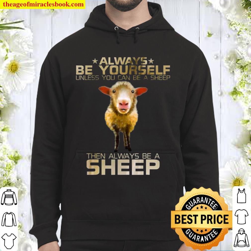 Colorful Always Be Yourself Unless You Can Be A Sheep Cute Hoodie