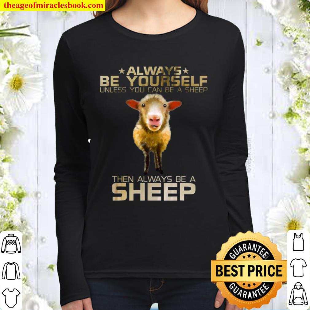 Colorful Always Be Yourself Unless You Can Be A Sheep Cute Women Long Sleeved