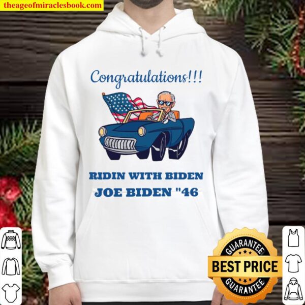 Congratulations Ridin With Biden Joe Biden 46 American Flag Hoodie