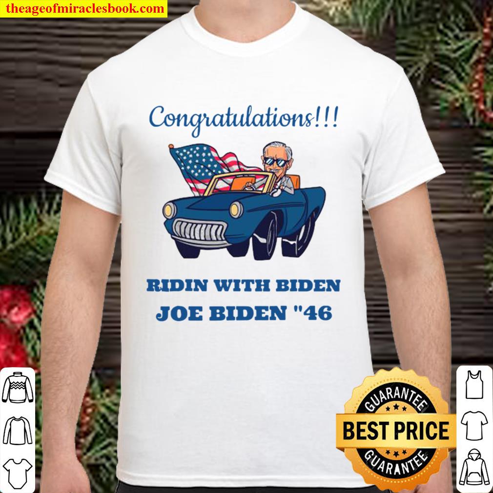 Congratulations Ridin With Biden Joe Biden 46 American Flag Shirt, Hoodie, Long Sleeved, SweatShirt