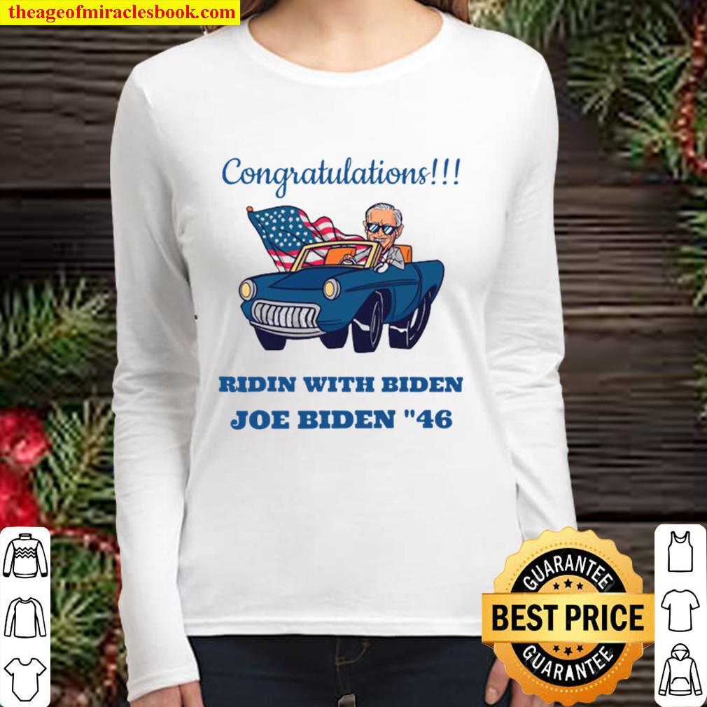 Congratulations Ridin With Biden Joe Biden 46 American Flag Women Long Sleeved