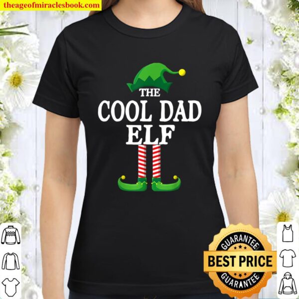 Cool Dad Elf Matching Family Group Christmas Party Pajama Classic Women T-Shirt