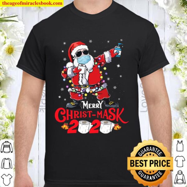 Dabbing Santa Merry Christ-mask, Christmas 2020 Toilet paper Santa Cla Shirt