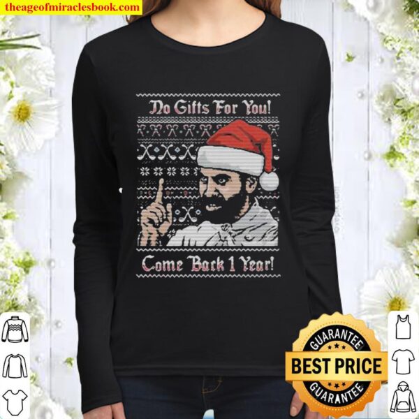 Do gifts for you come back 1 year ugly christmas Women Long Sleeved