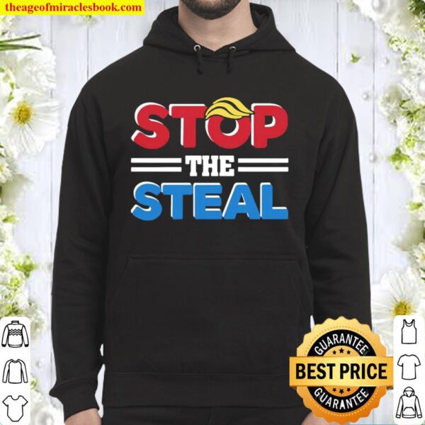 Donald Trump stop the Steal Hoodie