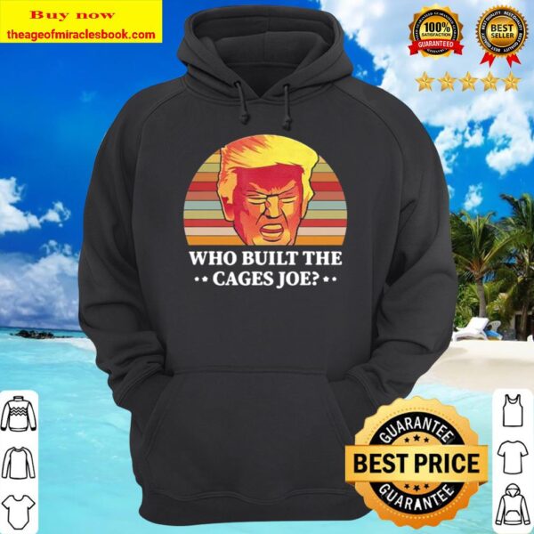 Donald Trump who bull the Cages Joe vintage Hoodie