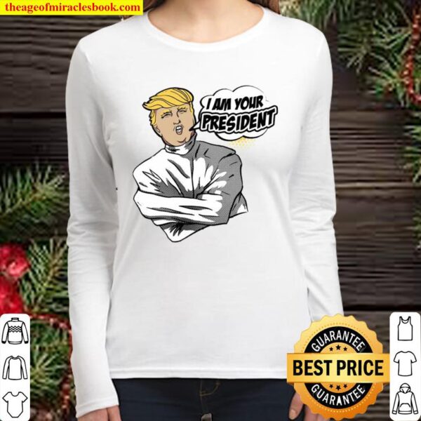 Donald trump i am your president 2020 Women Long Sleeved