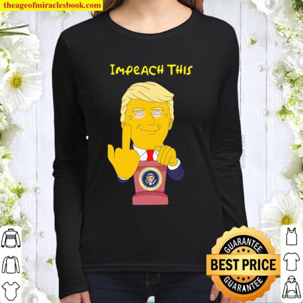 Donald trump impeach this Women Long Sleeved