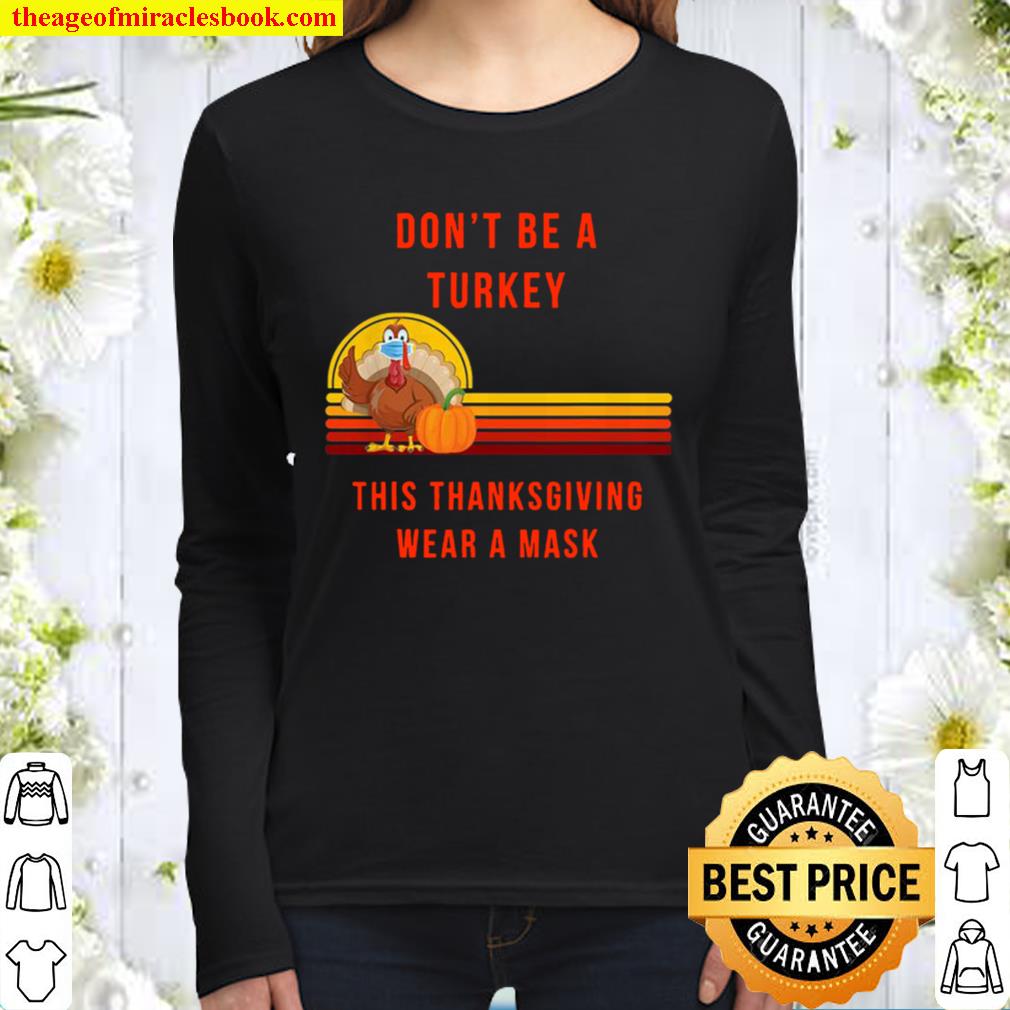 Don’t Be A Turkey Wear A Mask This Thanksgiving Women Long Sleeved
