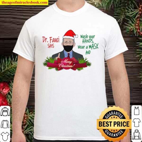 Dr Fauci Christmas Shirt - Dr. Fauci Says Wash Your Hands Wear a Mask Shirt