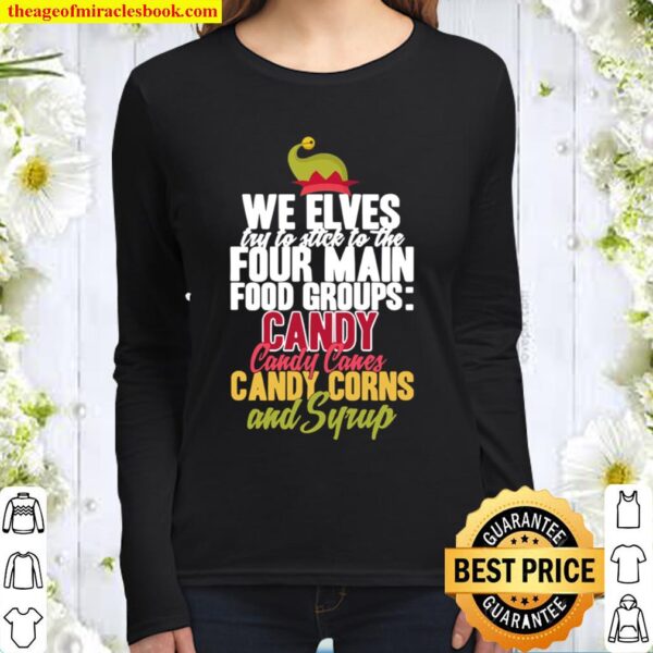 Elves Four Main Food Groups Funny Christmas Gift Tee Women Long Sleeved