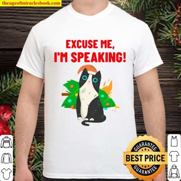 Excuse Me I’m Speaking Cat Shirt