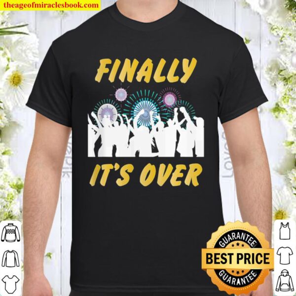 Finally It’s Over vintage Shirt