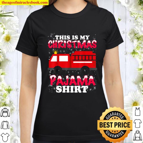 Firefighter Christmas Pajama - Fire Truck Funny Fireman Gift Classic Women T-Shirt