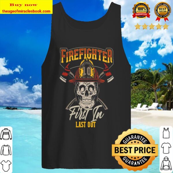 Firefighter Skull First In Last Out Tank Top