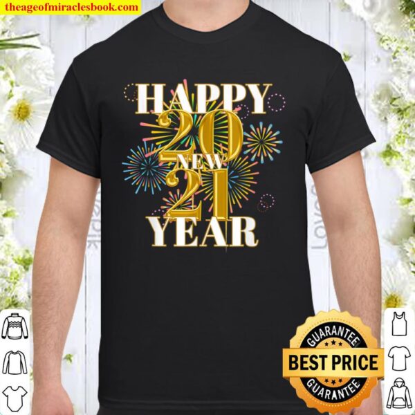 Firework 2021 Shirt - Happy New Year Pajama - New Year _ Christmas Is Shirt