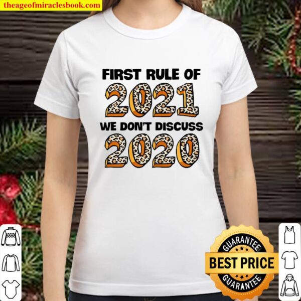 First Rule Of 2021 We Don’t Discuss 2020 Classic Women T-Shirt