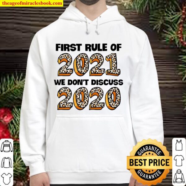 First Rule Of 2021 We Don’t Discuss 2020 Hoodie