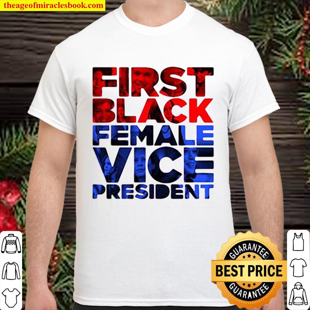 First black female vice president Shirt, Hoodie, Long Sleeved, SweatShirt