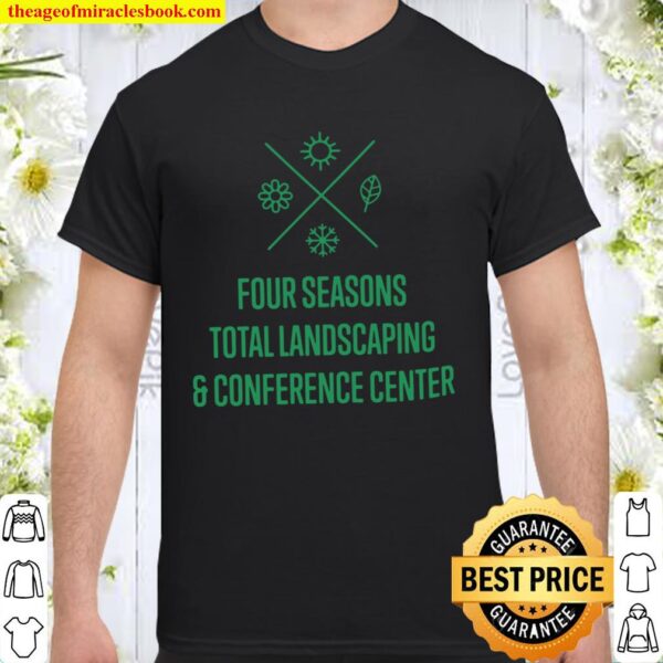 Four Seasons Total Landscaping and Conference Center Black Unisex Shirt