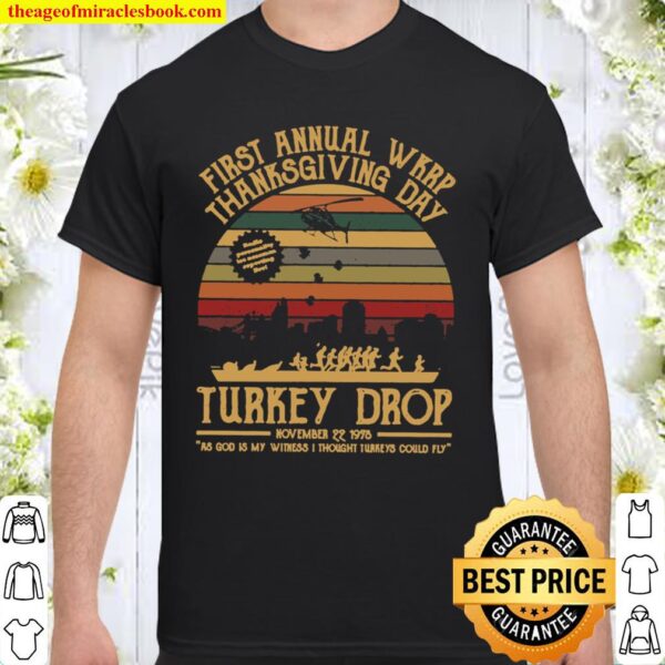 Frist annual wkrp thanksgiving day Turkey Drop 22 1978 Shirt