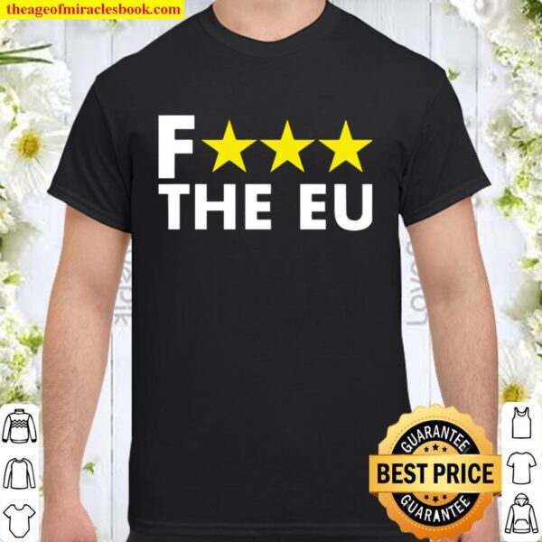 Fuck The Eu Stars 2020 Shirt