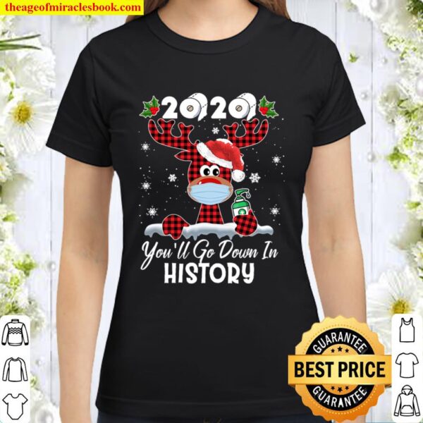 Funny Christmas 2020 you_ll go down in history Long Sleeve Classic Women T-Shirt