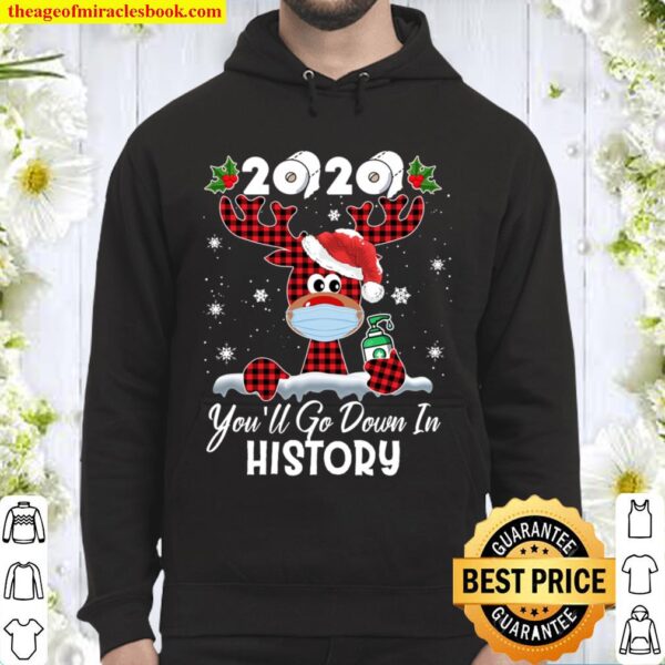 Funny Christmas 2020 you_ll go down in history Long Sleeve Hoodie