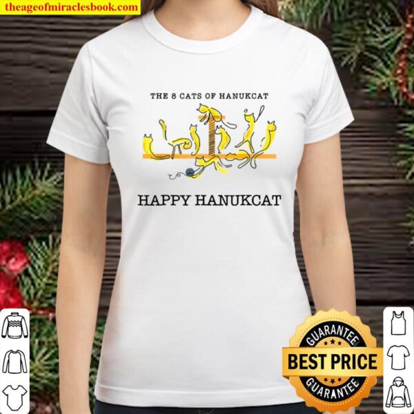 Funny Happy Hanukkah 8 Cats Hanukcat Shirt Jewish Holiday Classic Women T-Shirt