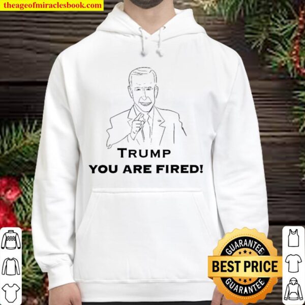 Funny trump your fired featuring joe biden as uncle sam Hoodie