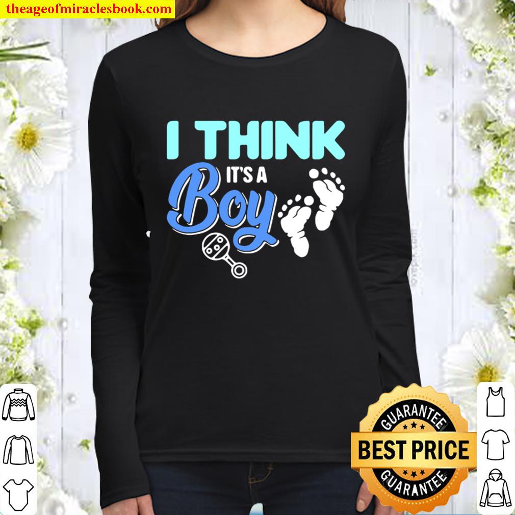 Gender Reveal I Think It’s A Boy Baby Shower Party Women Long Sleeved
