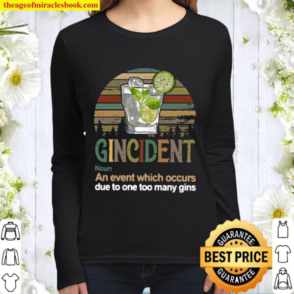 Gincident An Event Which Occurs Due To One Too Many Gins Vintage Women Long Sleeved