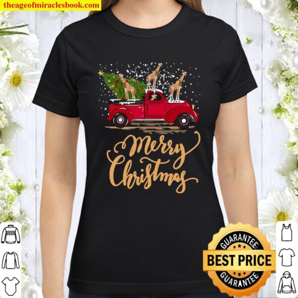 Giraffe driving christmas tree truck Classic Women T-Shirt