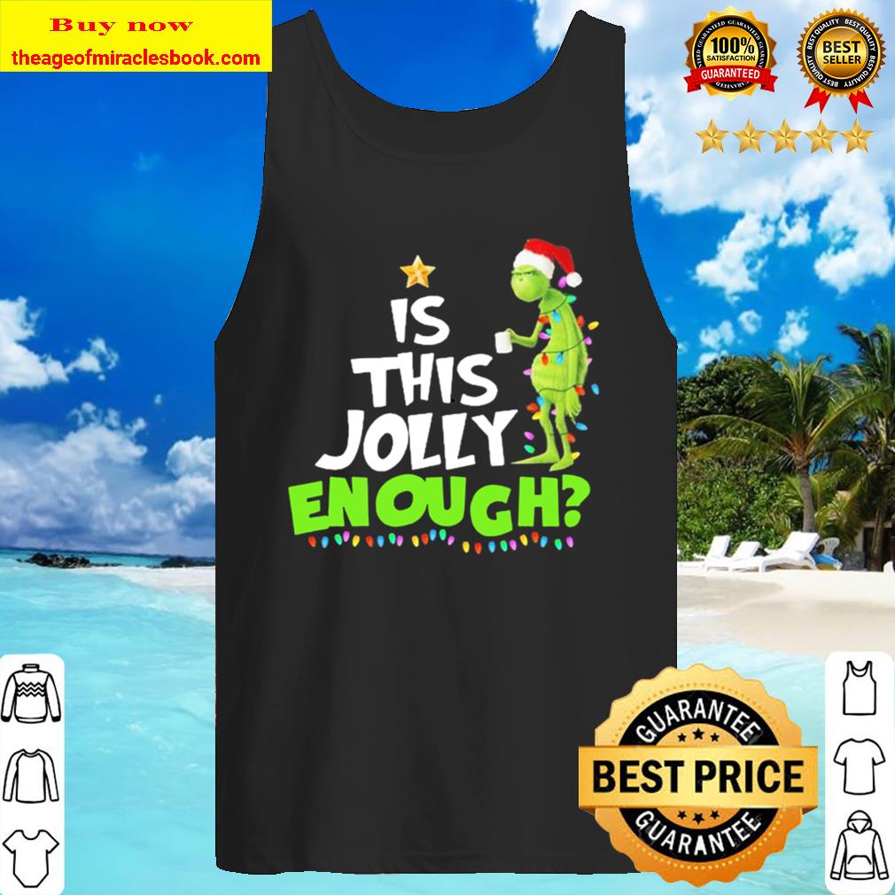 Grinch drink Coffee Is this jolly enough light Christmas 2020 Tank Top