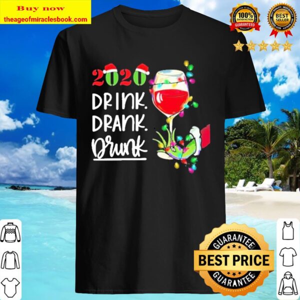 Grinch hand holding Wine 2020 drink drank drunk Shirt