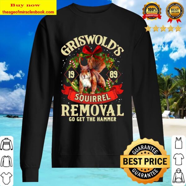 Griswold 1989 Squirrel Removal Go Get The Hammer T-Shirt – Funny Chris Sweater