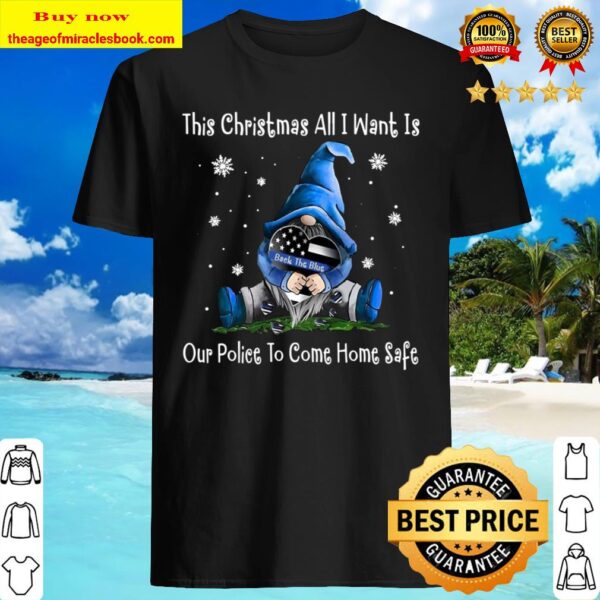 Gromes hug back the blue this christmas all I want is our police to co Shirt