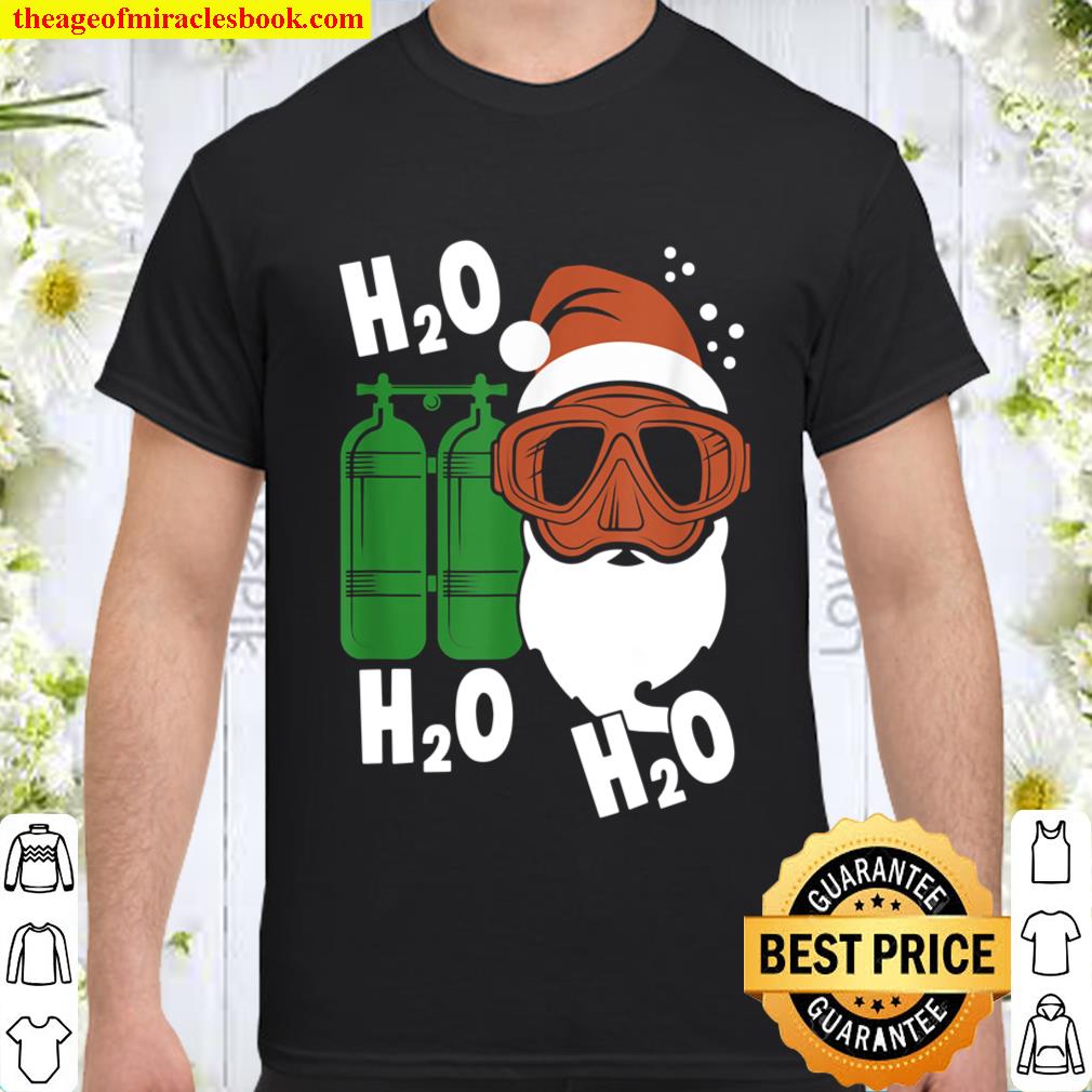 H2o H2o H2o Santa Diver Scuba Diving Christmas Apparel Funny Shirt