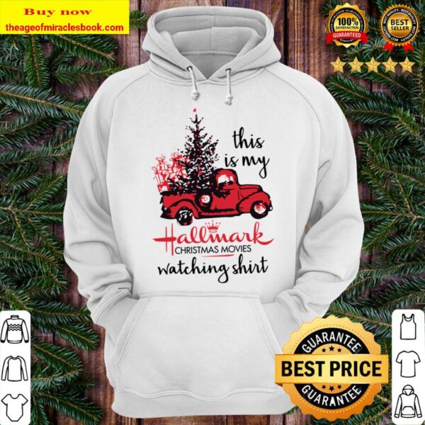 Hallmark Movie Watching Shirt - Hallmark Christmas Movies Watching T-s Hoodie