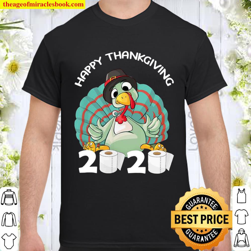Happy Thanksgiving Funny Turkey Quarantine 2020 Family Shirt